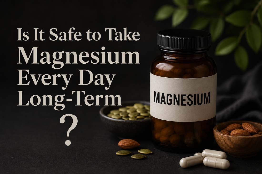 Is It Safe to Take Magnesium Every Day Long-Term? - Carbamide Forte