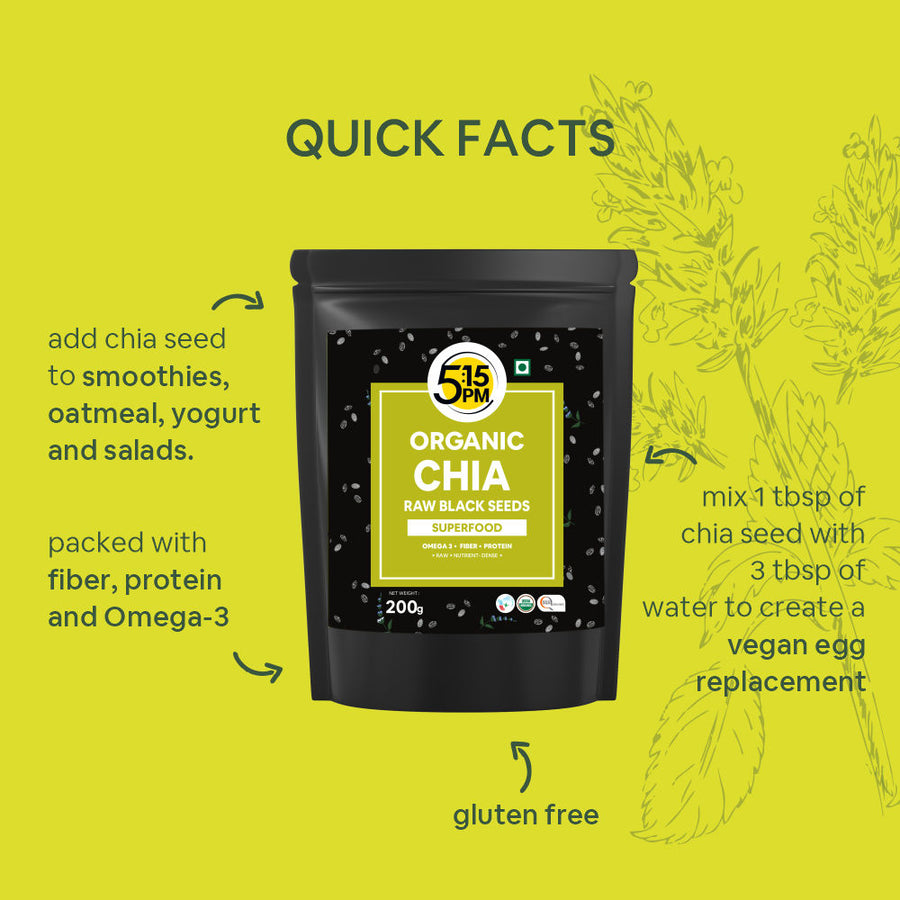 5:15PM Certified Organic Chia Seeds - Raw Unroasted Black Chia Seeds for Eating with Omega 3 and Fiber for Weight Loss Management - 200g